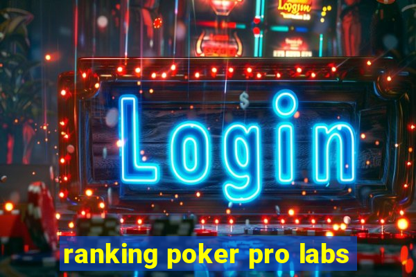 ranking poker pro labs